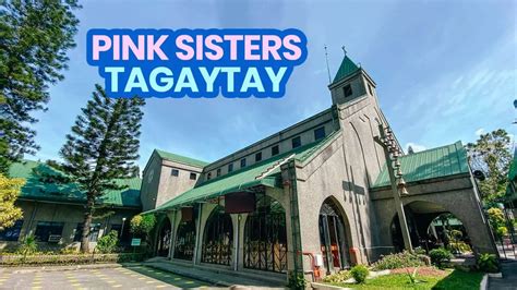 PINK SISTERS TAGAYTAY: Travel Guide, Mass .